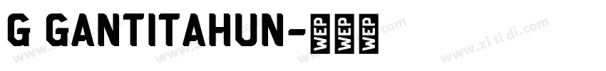 g GantiTahun字体转换